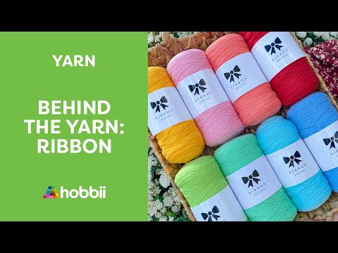 Behind The Yarn: Ribbon