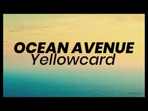 Ocean avenue - Yellowcard (lyrics)