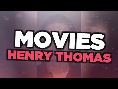 Best Henry Thomas movies