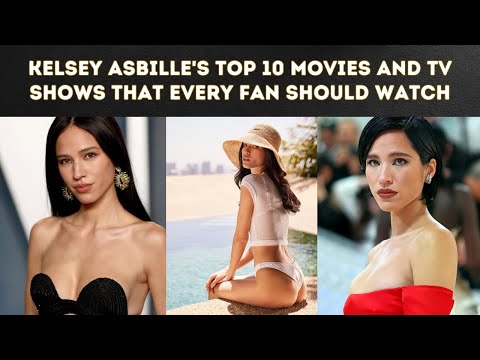 Kelsey Asbille's Top 10 Must-Watch Movies and Shows in 2025!