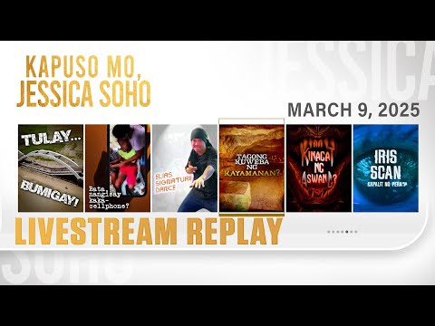 KMJS livestream March 9, 2025 Episode - Replay | Kapuso Mo, Jessica Soho