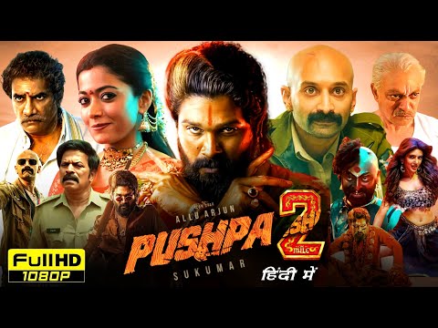 Pushpa 2 Full Movie Hindi Dubbed 2024 | Allu Arjun, Rashmika Mandanna, Fahad Faasil | Review & Facts